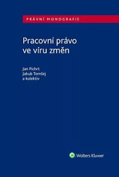 Pracovní právo ve víru změn