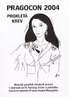 Pragocon 2004 - Prokletá krev