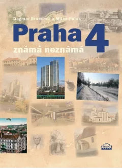 Praha 4 známá neznámá