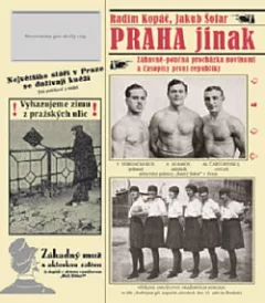 Praha jinak - Zábavně-poučná procházka novinami a časopisy první republiky