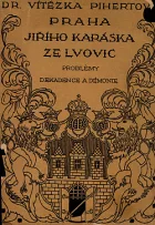 Praha Jiřího Karáska ze Lvovic, problémy dekadence a démonie