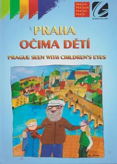 Praha očima dětí / Prague Seen with Children’s Eyes