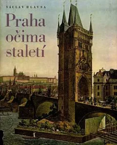 Praha očima staletí