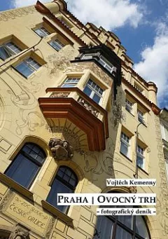 Praha: Ovocný trh - fotografický deník