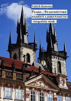 Praha - Staroměstské náměstí a jeho památky: Fotografický deník