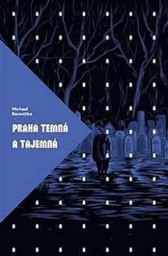 Praha temná a tajemná