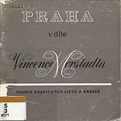 Praha v díle Vincence Morstadta (2. část)