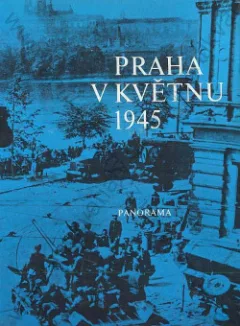 Praha v květnu 1945