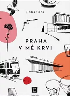 Praha v mé krvi