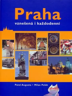 Praha - vznešená i každodenní