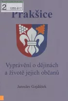 Prakšice: vyprávění o dějinách a životě jejich občanů