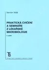 Praktická cvičení a semináře z lékařské mikrobiologie