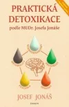 Praktická detoxikace podle MUDr. Josefa Jonáše