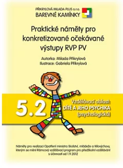 Praktické náměty pro konkretizované očekávané výstupy RVP PV 5.2..