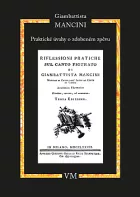 Praktické úvahy o zdobeném zpěvu / Komentář k dílu G. Manciniho