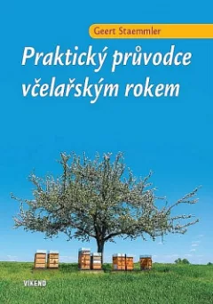 Praktický průvodce včelařským rokem