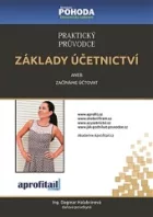 Praktický průvodce základy účetnictví aneb začínáme účtovat