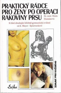 Praktický rádce pro ženy po operaci rakoviny prsu