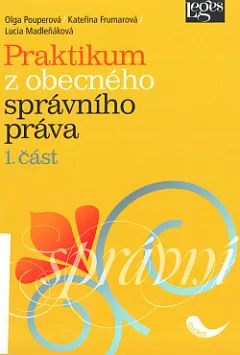 Praktikum z obecného správního práva 1. část