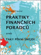 Praktiky finančních poradců aneb Taky pěkní šmejdi
