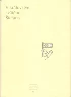 Pramene k dejinám Slovenska a Slovákov. III, V kráľovstve svätého Štefana