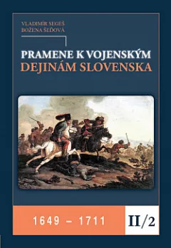 Pramene k vojenským dejinám Slovenska II/2 1649-1711