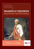 Pramene k vojenským dejinám Slovenska III/1 1711 – 1792