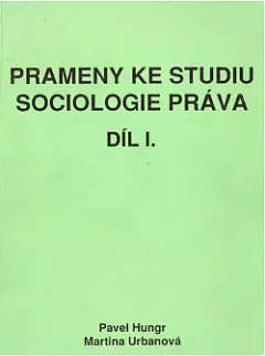 Prameny ke studiu sociologie práva. Díl I.