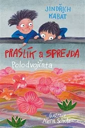 Praslík a Sprejda polodvojčata