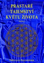 Prastaré tajemství Květu života. Kniha 2