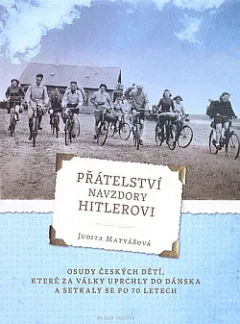 Přátelství navzdory Hitlerovi
