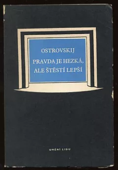 Pravda je hezká, ale štěstí lepší