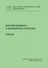 Pravděpodobnost a matematická statistika - příklady