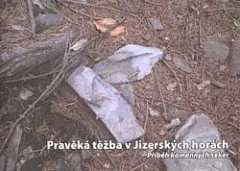 Pravěká těžba v Jizerských horách: Příběh kamenných seker
