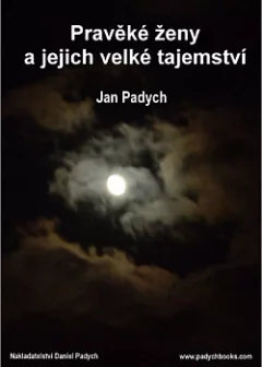 Pravěké ženy a jejich velké tajemství