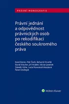 Právní jednání a odpovědnost právnických osob po rekodifikaci českého soukromého práva
