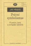 Právní symbolismus. O právu, času a evropské identitě