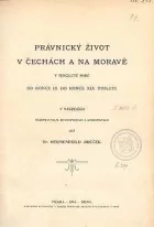 Právnický život v Čechách a na Moravě v tisícileté době od konce IX. do konce XIX. století