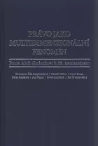 Právo jako multidimenzionální fenomén, Pocta Aleši Gerlochovi k 65. narozeninám