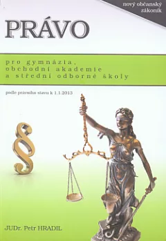 Právo pro gymnázia, obchodní akademie a střední odborné školy: Podle právního stavu k 1.1.2013