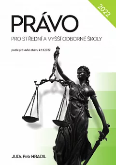 Právo pro střední a vyšší odborné školy: Podle právního stavu k 1.1.2022