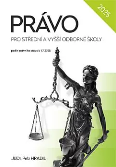 Právo pro střední a vyšší odborné školy. Podle právního stavu k 1.7.2025