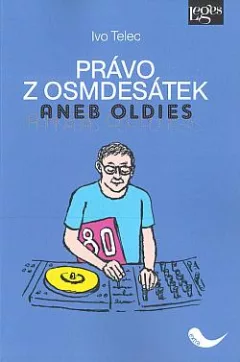 Právo z osmdesátek aneb Oldies