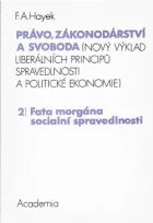 Právo, zákonodárství a svoboda 2: Fata morgána socialní spravedlnosti