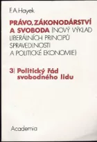Právo, zákonodárství a svoboda 3.) Politický řád svobodného lidu