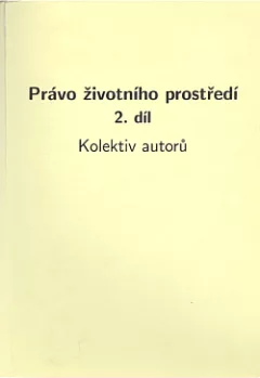 Právo životního prostředí 2. díl