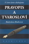 Pravopis a tvarosloví: V čem často chybujeme
