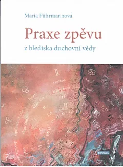 Praxe zpěvu z hlediska duchovní vědy