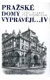 Pražské domy vyprávějí...IV