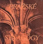 Pražské synagogy v obrazech, rytinách a starých fotografiích